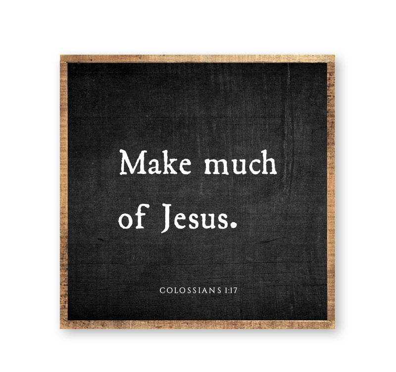 Make Much of Jesus