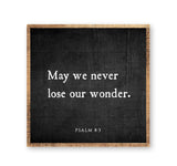 May We Never Lose Our Wonder