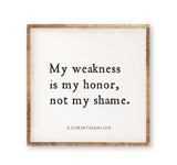 My Weakness Is My Honor
