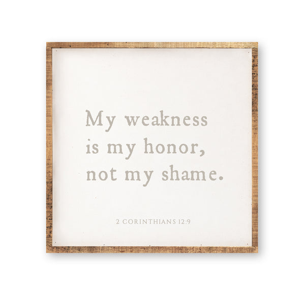 My Weakness Is My Honor