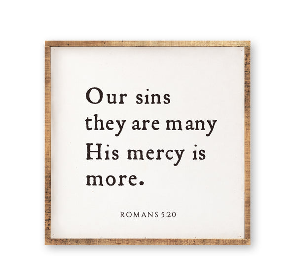 Our sins they are many His mercy is more