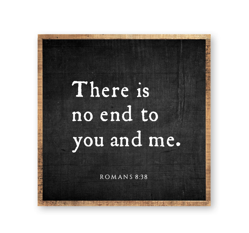 There Is No End To You And Me