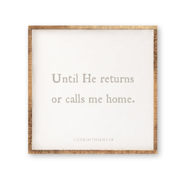 Until He Returns or Calls Me Home