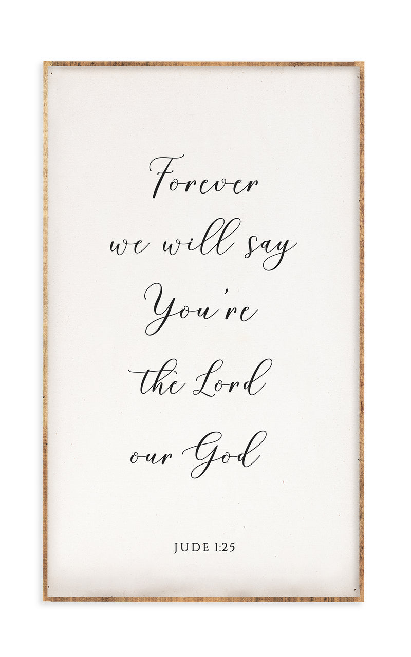 18 x 30" | Forever We Will Say