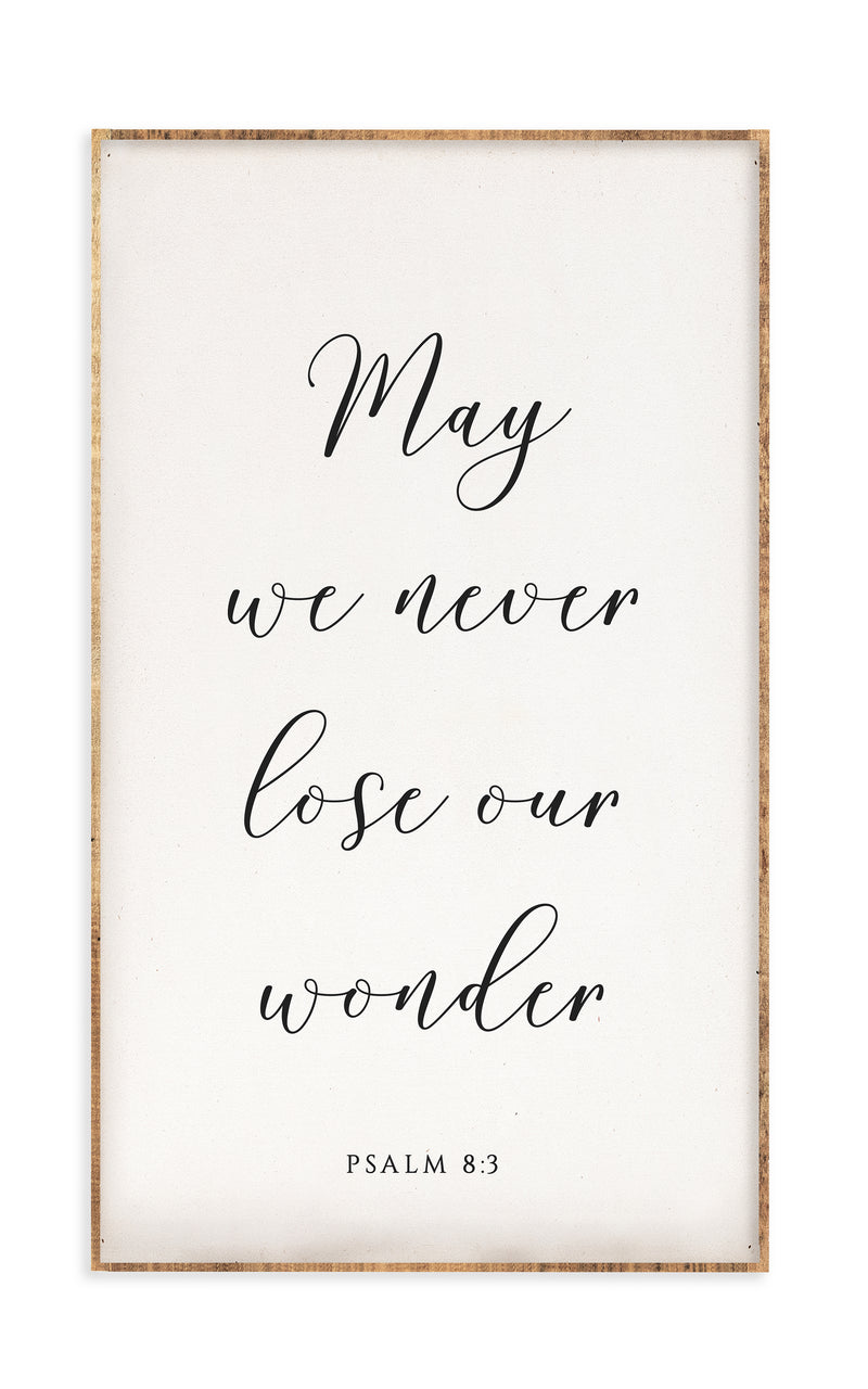 18 x 30" | May We Never Lose Our Wonder
