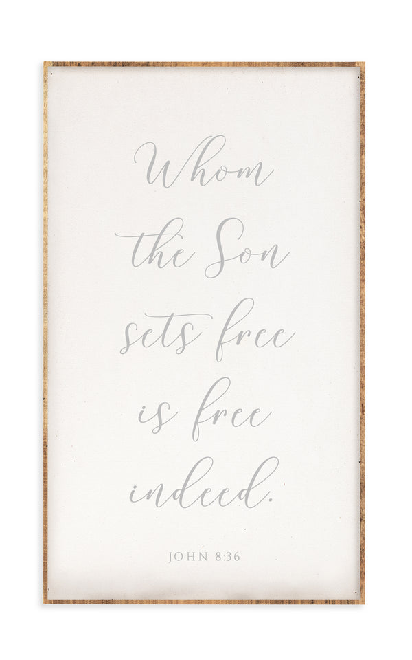 18 x 30" | Whom The Son Sets Free
