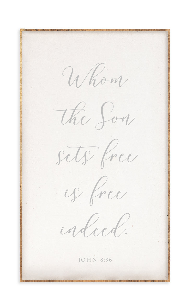18 x 30" | Whom The Son Sets Free