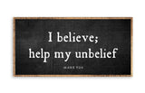 I Believe Help My Unbelief
