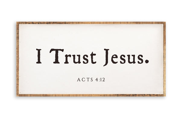 I trust Jesus