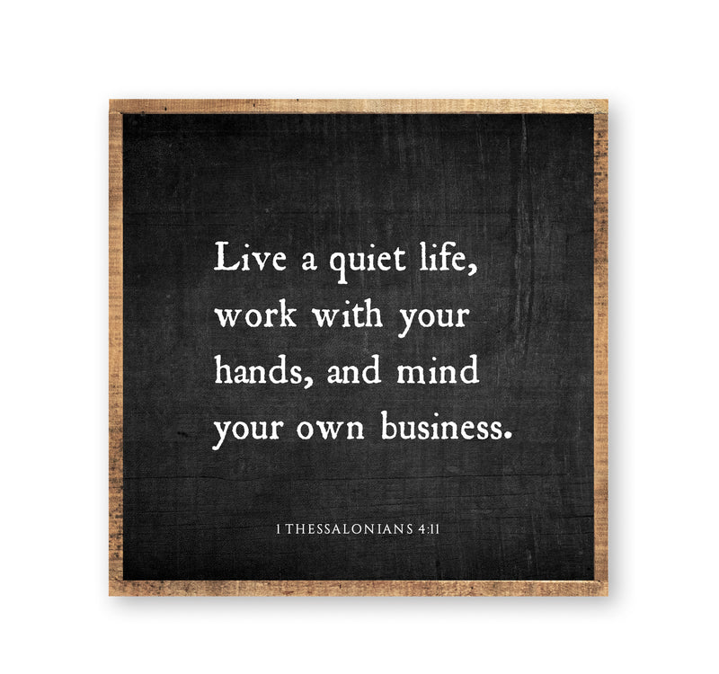 Live a quiet life