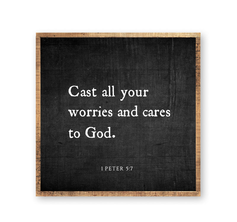 Cast all your worries and cares to God