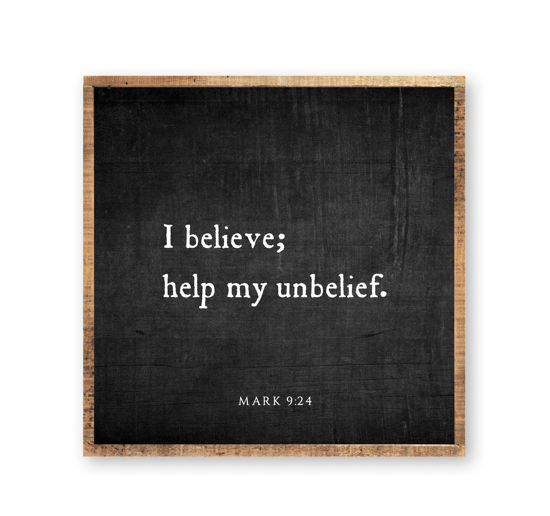 I believe help my unbelief revelation culture
