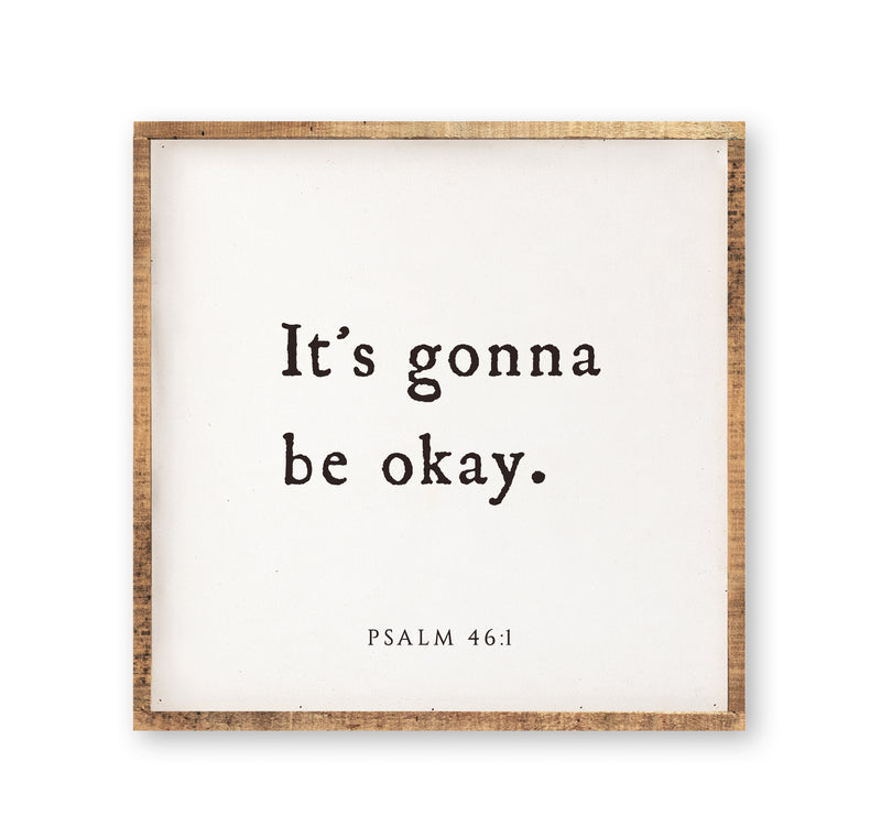 It's Gonna be okay