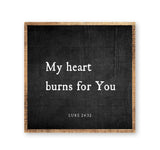 My Heart burns for you