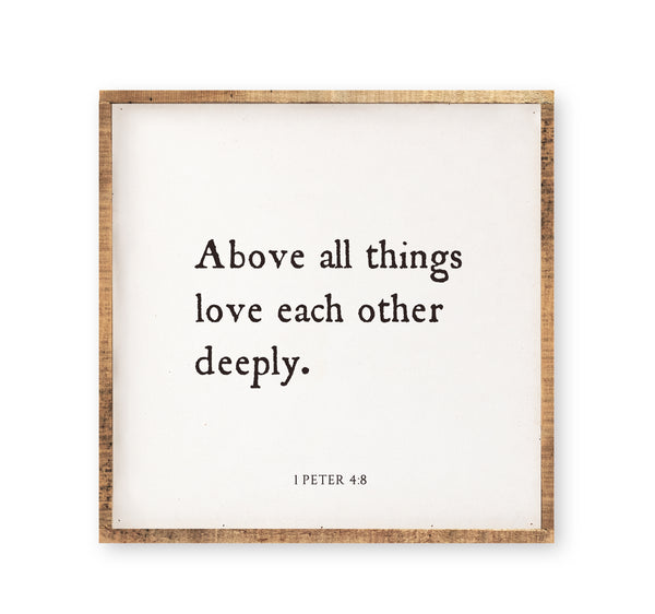 Above all things love each other deeply | Handmade in Franklin, TN