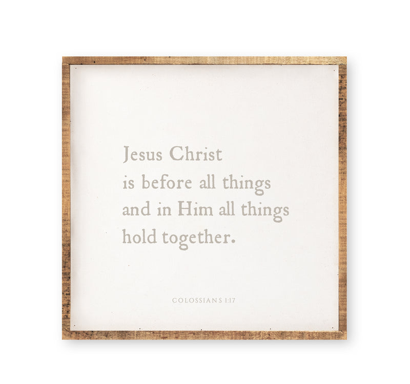 Jesus Christ is before all things