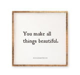 You make all things beautiful