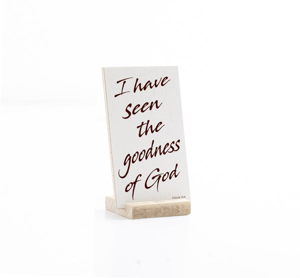 I have seen the goodness of God | 3 x 5"