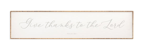 42 x 10" | Give Thanks To The Lord