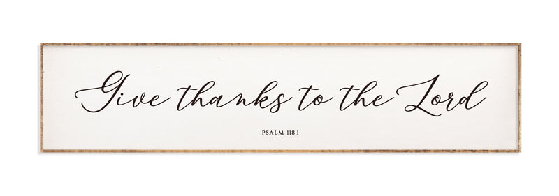 42 x 10" | Give Thanks To The Lord