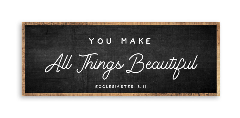 You Make All Things