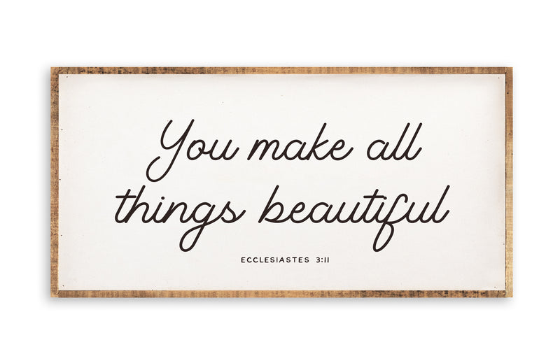 You make all things beautiful
