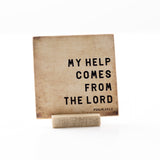 My Help Comes From the Lord - 4x4 Graphic Shelf Sitter