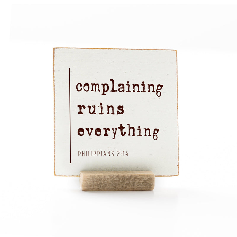 4 x 4" | Signature | Complaining Ruins Everything