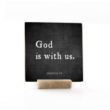 God Is With Us - 4x4 Traditional Shelf Sitter