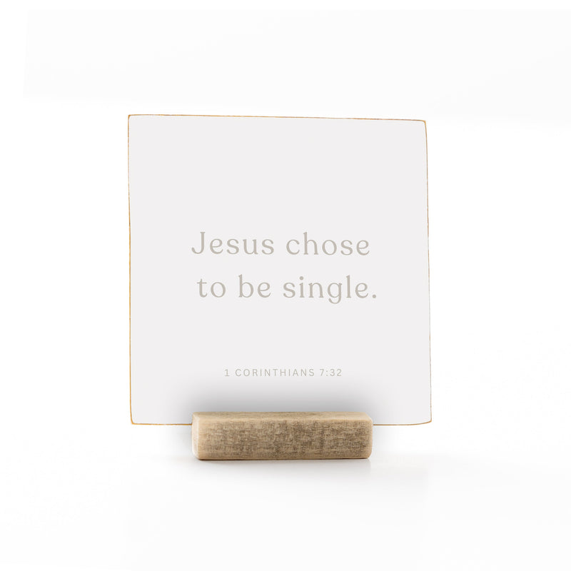 Jesus chose to be single | Singleness | 4 x 4"