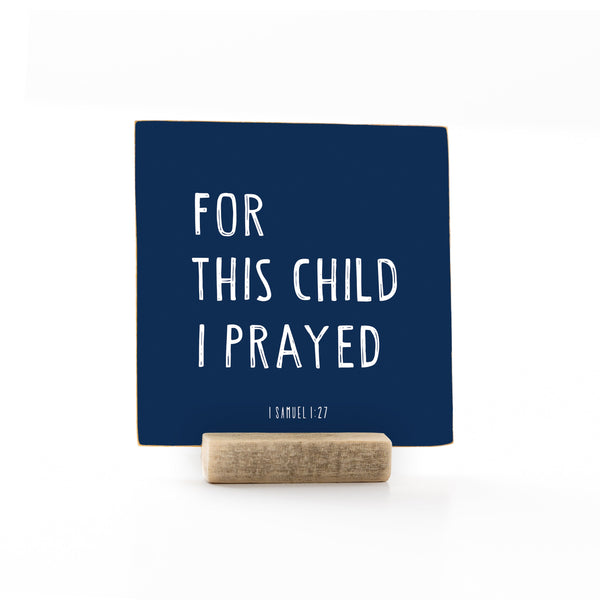 4 x 4" | Kids | For This Child I Prayed