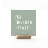 4 x 4" | Kids | For This Child I Prayed