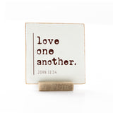 4 x 4" | Signature | Love One Another