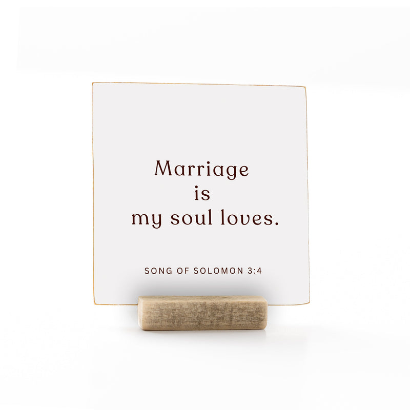Marriage is my soul loves | 4 x 4" Marriage
