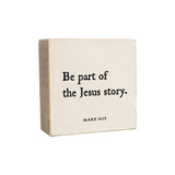 6 x 6" | Be part of the Jesus story