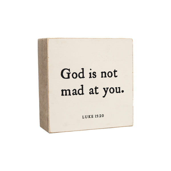 6 x 6" | God Is Not Mad At You