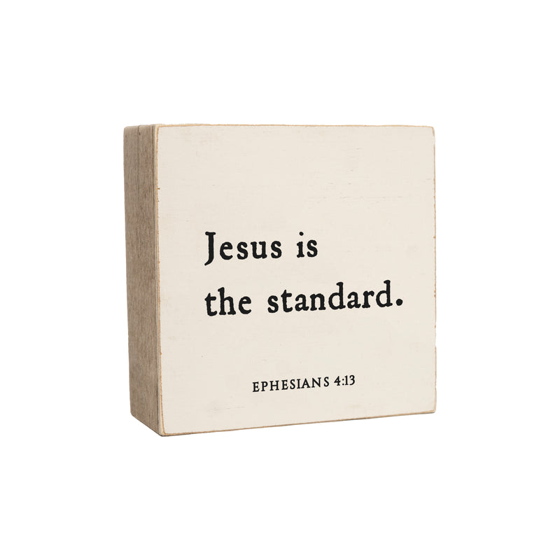 6 x 6" | Jesus Is The Standard