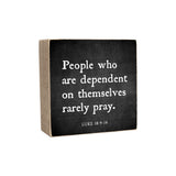 6 x 6" | People Who Are Dependent