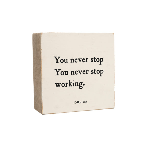 6 x 6" | You Never Stop