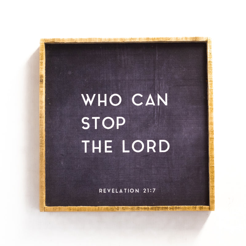 Who can stop the Lord